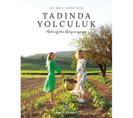 Tadında Yolculuk - Akdeniz’den Kaliforniya’ya... Tadında Yolculuk - Akdeniz’den Kaliforniya’ya...