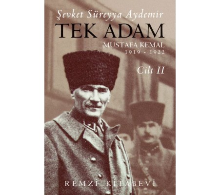 Tek Adam Cilt 2 (Büyük Boy) - Mustafa Kemal 1919-1922 Tek Adam Cilt 2 (Büyük Boy) - Mustafa Kemal 1919-1922