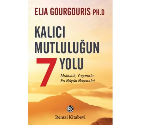 Kalıcı Mutluluğun 7 Yolu Kalıcı Mutluluğun 7 Yolu