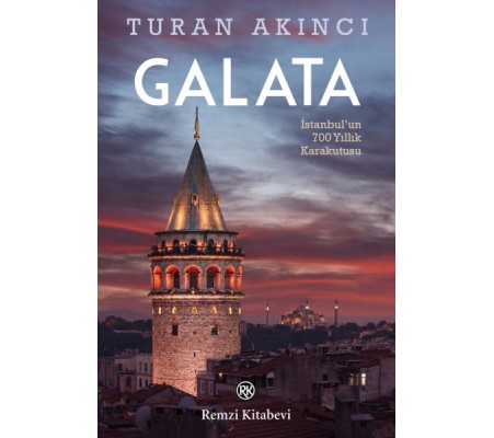 Galata - İstanbul’un 700 Yıllık Kara Kutusu Galata - İstanbul’un 700 Yıllık Kara Kutusu