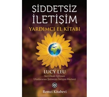 Şiddetsiz İletişim Yardımcı El Kitabı Şiddetsiz İletişim Yardımcı El Kitabı