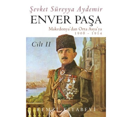 Enver Paşa - Cilt 2