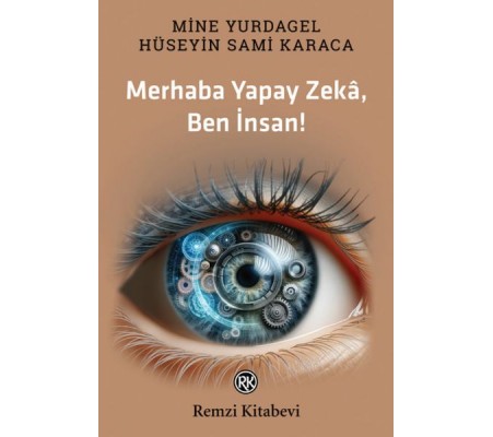 Merhaba Yapay Zekâ, Ben İnsan! Merhaba Yapay Zekâ, Ben İnsan!