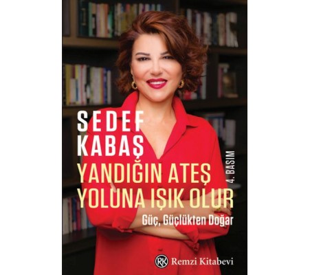 Yandığın Ateş Yoluna Işık Olur Yandığın Ateş Yoluna Işık Olur