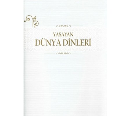 Yaşayan Dünya Dinleri Yaşayan Dünya Dinleri