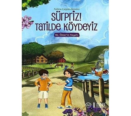 Sürpriz! Tatilde Köydeyiz