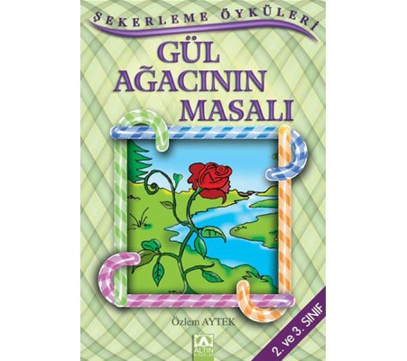 Şekerleme Öyküleri - Gül Ağacının Masalı