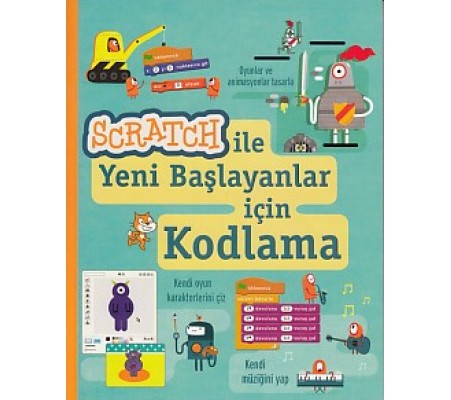 Scratch ile Yeni Başlayanlar İçin Kodlama Scratch ile Yeni Başlayanlar İçin Kodlama