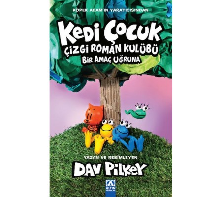 Kedi Çocuk Çizgi Roman Kulübü Bir Amaç Uğruna Kedi Çocuk Çizgi Roman Kulübü Bir Amaç Uğruna