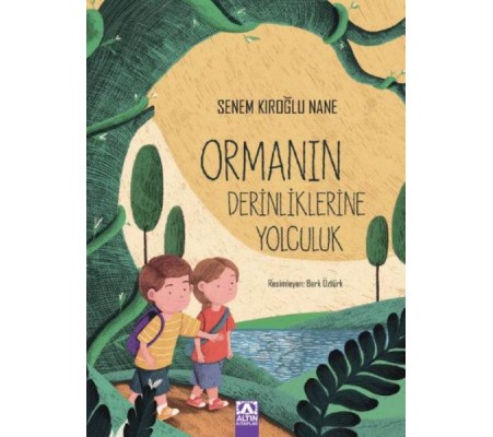 Ormanın Derinliklerine Yolculuk Ormanın Derinliklerine Yolculuk