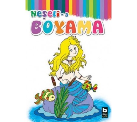 Bilgi Neşeli Boyama 4 + Yaş 3. Kitap