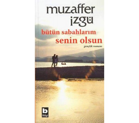 Bütün Sabahlarım Senin Olsun Bütün Sabahlarım Senin Olsun