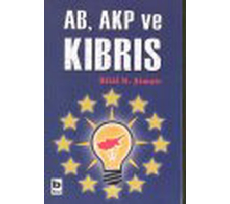 AB, AKP ve Kıbrıs AB, AKP ve Kıbrıs
