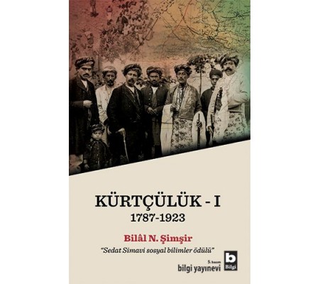 Kürtçülük 1 (1787-1923) Kürtçülük 1 (1787-1923)