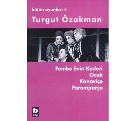 Pembe Evin Kaderi Ocak Kanaviçe Paramparça / Bütün Oyunları 4 Pembe Evin Kaderi Ocak Kanaviçe Paramparça / Bütün Oyunları 4