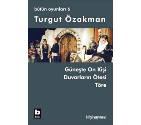 Turgut Özakman Bütün Oyunları 6 Turgut Özakman Bütün Oyunları 6