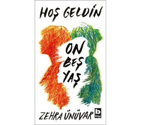 Hoş Geldin On Beş Yaş Hoş Geldin On Beş Yaş