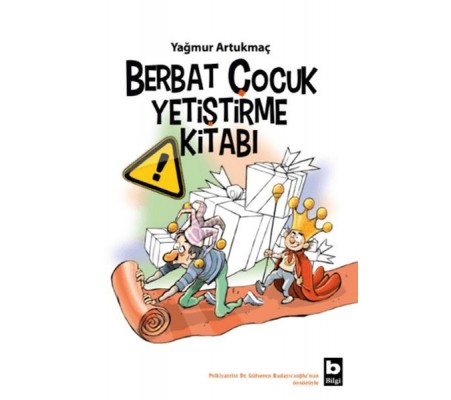 Berbat Çocuk Yetiştirme Kitabı Berbat Çocuk Yetiştirme Kitabı