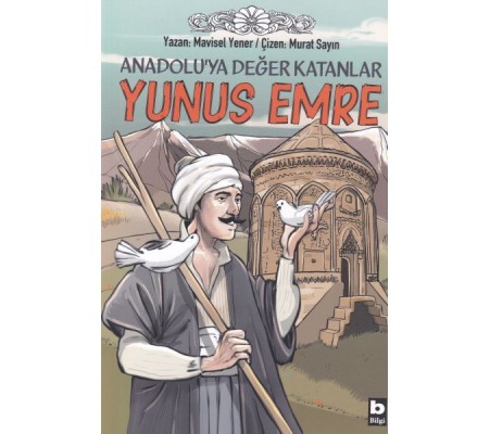 Anadoluya Değer Katanlar Yunus Emre