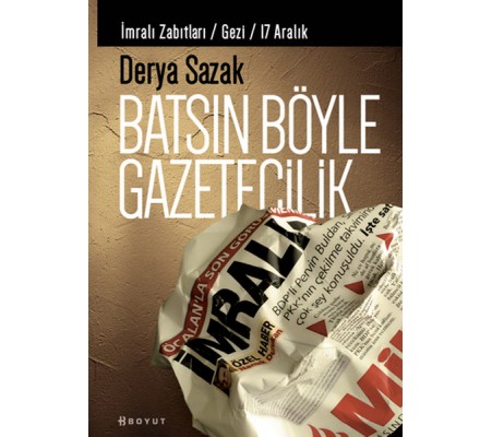 Batsın Böyle Gazetecilik Batsın Böyle Gazetecilik