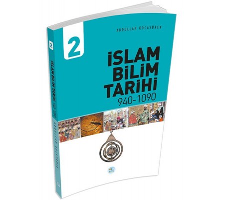 İslam Bilim Tarihi 2 (940-1090) İslam Bilim Tarihi 2 (940-1090)