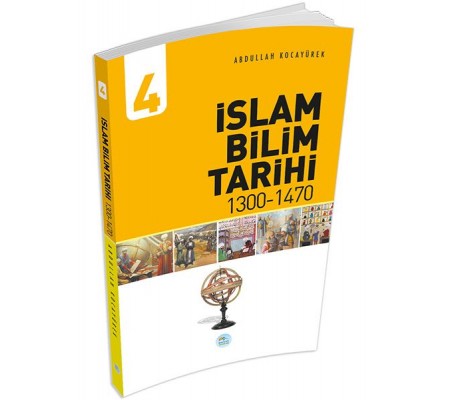 İslam Bilim Tarihi 4 - (1300-1470) İslam Bilim Tarihi 4 - (1300-1470)