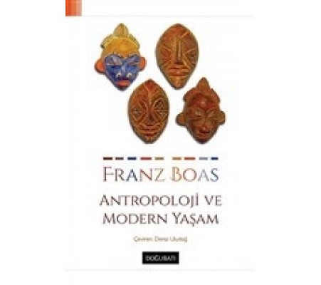 Antropoloji ve Modern Yaşam Antropoloji ve Modern Yaşam