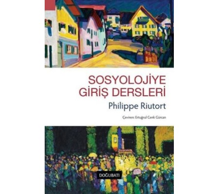 Sosyolojiye Giriş Dersleri Sosyolojiye Giriş Dersleri