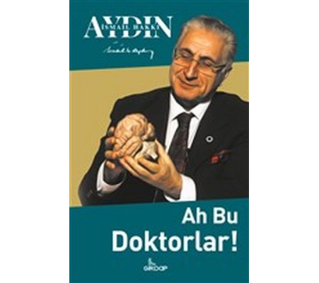 Ah Bu Doktorlar! Ah Bu Doktorlar!