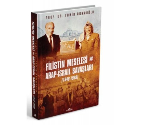 Filistin Meselesi ve Arap-İsrail Savaşları 1948-1988 (Cilti) Filistin Meselesi ve Arap-İsrail Savaşları 1948-1988 (Cilti)