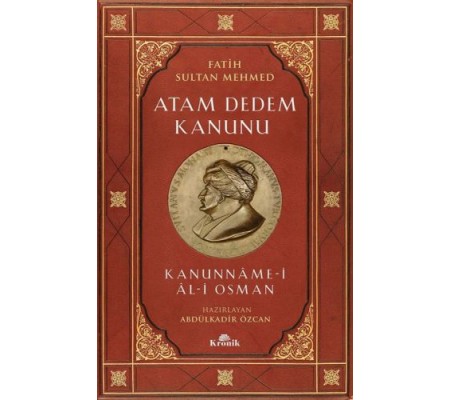 Fatih Sultan Mehmed-Atam Dedem Kanunu Fatih Sultan Mehmed-Atam Dedem Kanunu