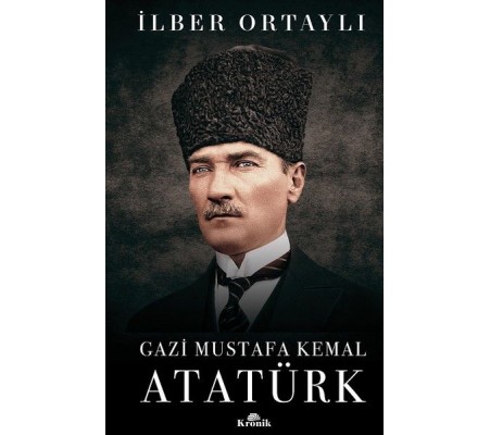 Gazi Mustafa Kemal Atatürk (Ciltli)