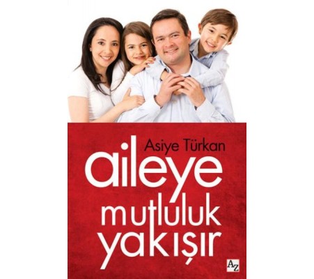 Aileye Mutluluk Yakışır Aileye Mutluluk Yakışır