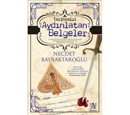 Tarihimizi Aydınlatan Belgeler Tarihimizi Aydınlatan Belgeler