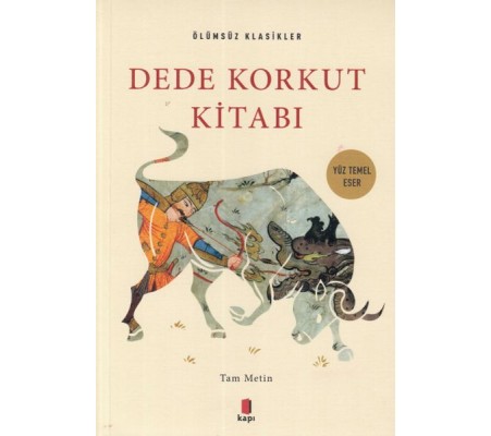 Dede Korkut Kitabı - Ölümsüz Klasikler Dede Korkut Kitabı - Ölümsüz Klasikler