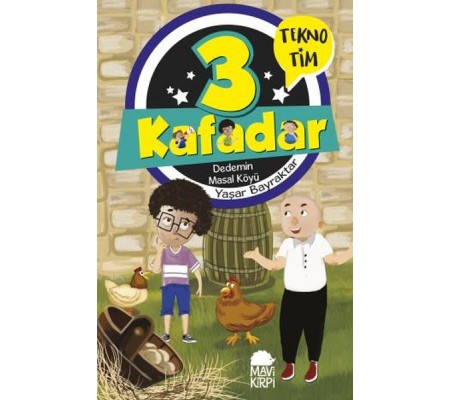 3 Kafadar Tekno Tim - Dedemin Masal Köyü 3 Kafadar Tekno Tim - Dedemin Masal Köyü