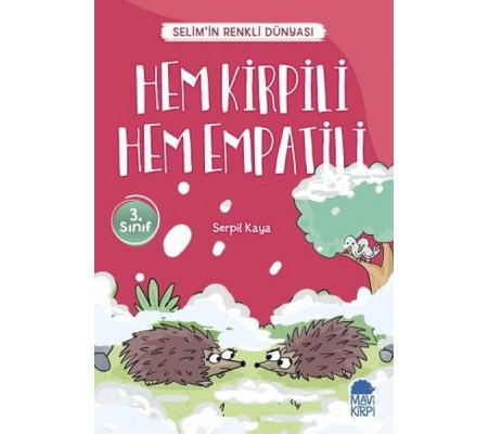 Hem Kirpili Hem Empatili - Selimin Renkli Dünyası 3. Sınıf Hem Kirpili Hem Empatili - Selimin Renkli Dünyası 3. Sınıf