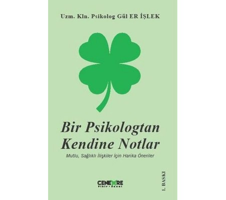 Bir Psikologtan Kendine Notlar Bir Psikologtan Kendine Notlar