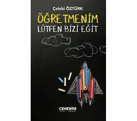 Öğretmenim Lütfen Bizi Eğit Öğretmenim Lütfen Bizi Eğit