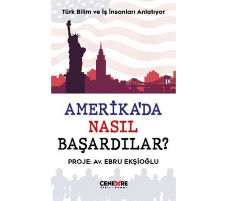 Amerika’da Nasıl Başardılar? Amerika’da Nasıl Başardılar?