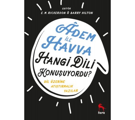 Adem İle Havva Hangi Dili Konuşuyordu? - Dil Üzerine Atıştırmalık Yazılar