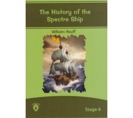 Stage 6 - The History Of The Spectre Ship