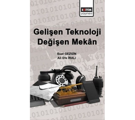 Gelişen Teknoloji Değişen Mekan Gelişen Teknoloji Değişen Mekan
