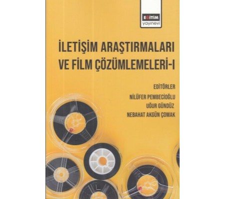 İletişim Araştırmaları ve Film Çözümlemeleri 1 İletişim Araştırmaları ve Film Çözümlemeleri 1