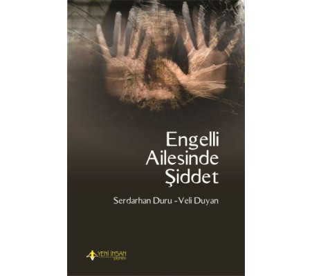 Engelli Ailesinde Şiddet Engelli Ailesinde Şiddet