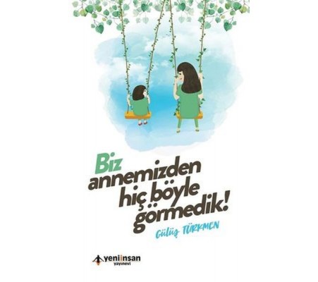 Biz Annemizden Hiç Böyle Görmedik Biz Annemizden Hiç Böyle Görmedik