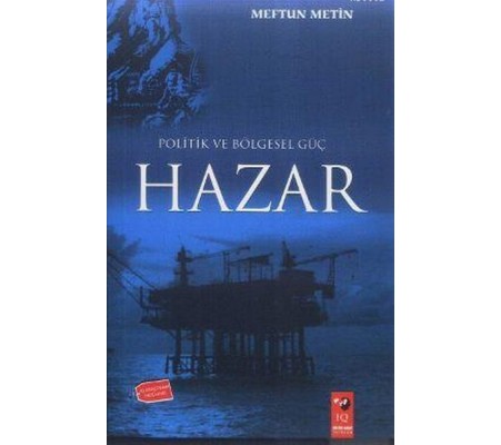 Politik ve Bölgesel Güç Hazar