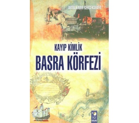 Kayıp Kimlik Basra Körfezi Kayıp Kimlik Basra Körfezi