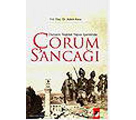 Osmanlı Teşkilat Yapısı İçerisinde Çorum Sancağı Osmanlı Teşkilat Yapısı İçerisinde Çorum Sancağı