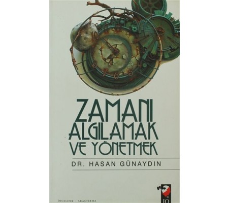 Zamanı Algılamak ve Yönetmek Zamanı Algılamak ve Yönetmek